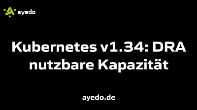 Kubernetes v1.34: DRA nutzbare Kapazität