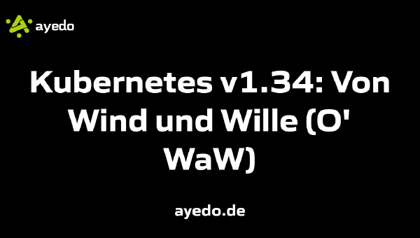 Kubernetes v1.34: Von Wind und Wille (O' WaW)