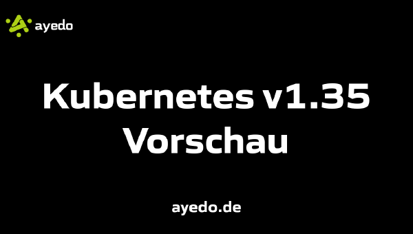 Kubernetes v1.35 Vorschau