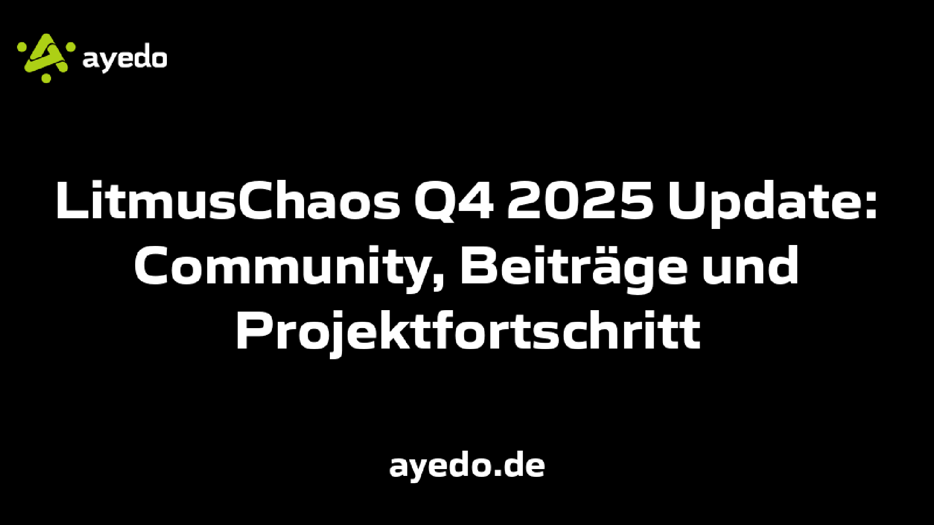 LitmusChaos Q4 2025 Update: Community, Beiträge und Projektfortschritt