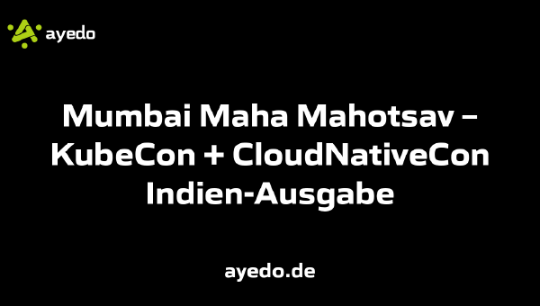 Mumbai Maha Mahotsav – KubeCon + CloudNativeCon Indien-Ausgabe