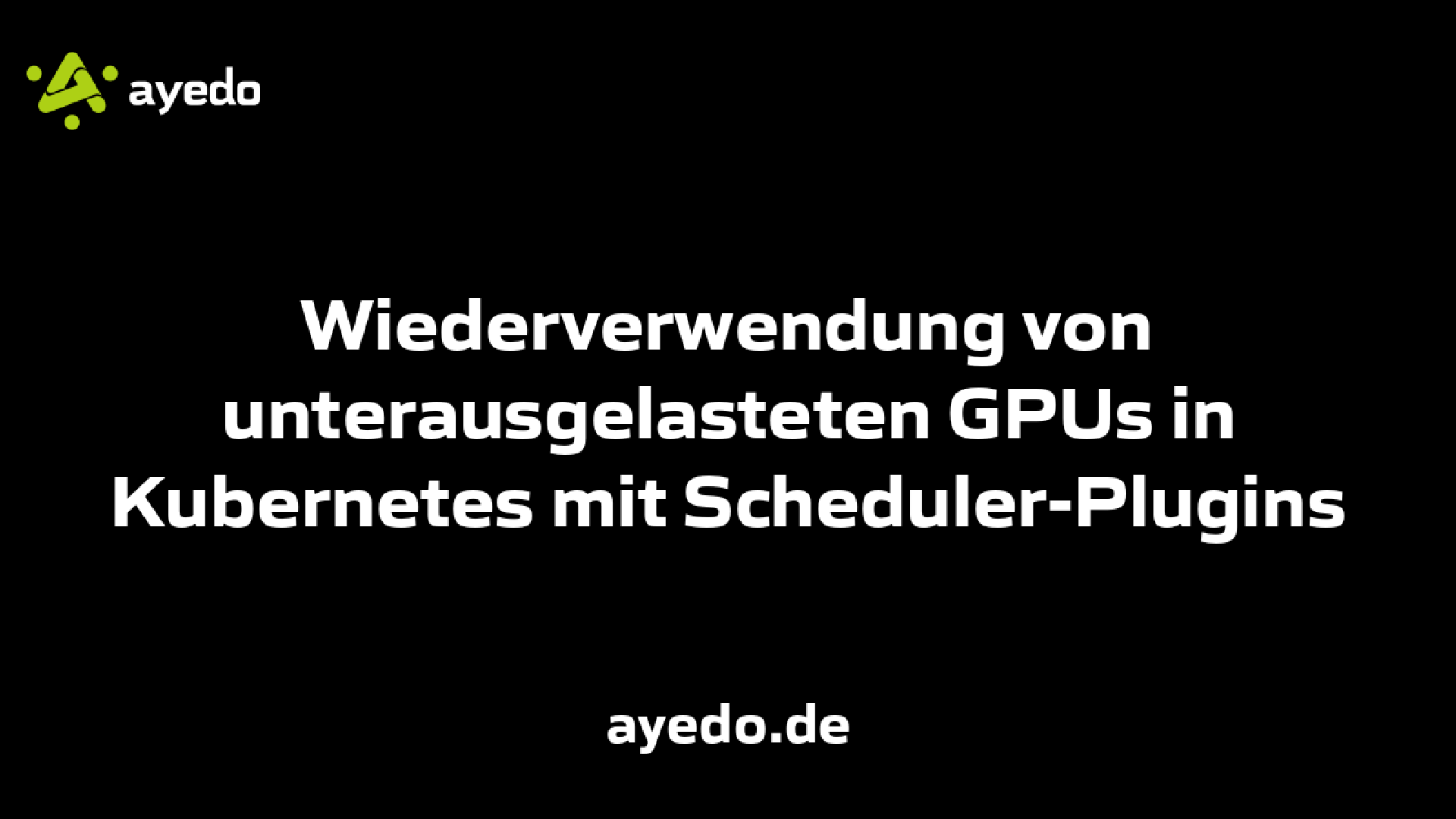 Wiederverwendung von unterausgelasteten GPUs in Kubernetes mit Scheduler-Plugins