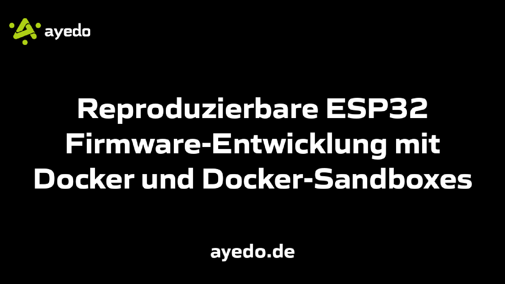 Reproduzierbare ESP32 Firmware-Entwicklung mit Docker und Docker-Sandboxes