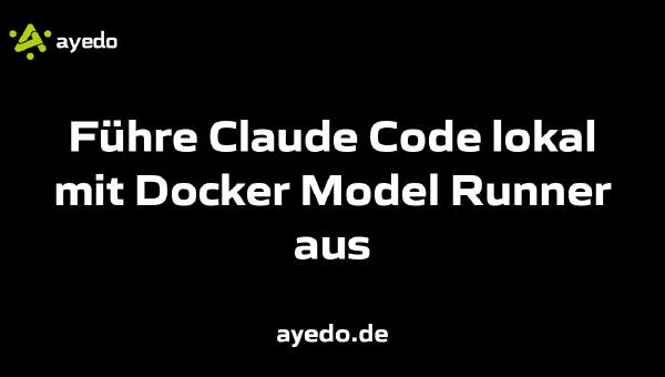Führe Claude Code lokal mit Docker Model Runner aus