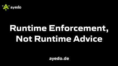 Runtime Enforcement, Not Runtime Advice