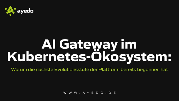 AI Gateway im Kubernetes-Ökosystem: