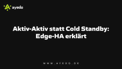 Active-Active vs Cold Standby: Edge-HA Explained