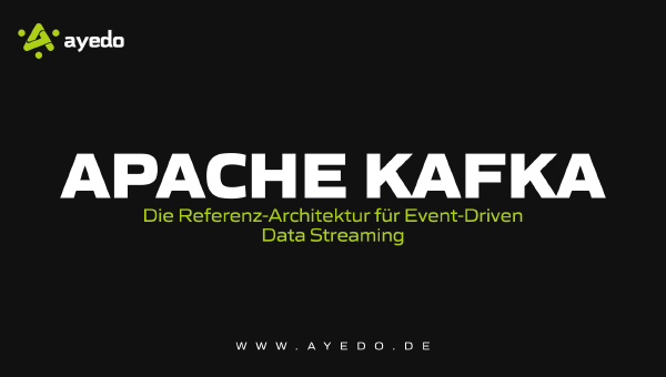 Apache Kafka: Die Referenz-Architektur für Event-Driven Data Streaming