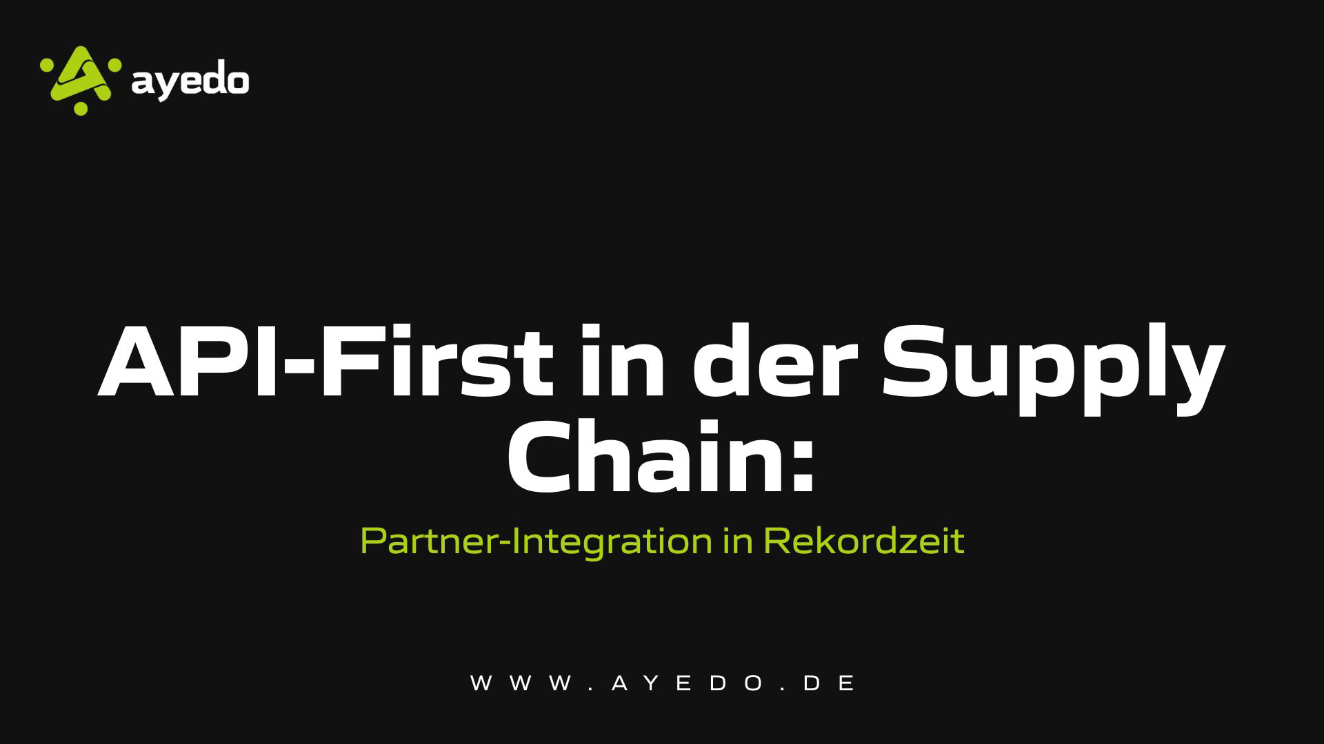 API-First in der Supply Chain: Partner-Integration in Rekordzeit