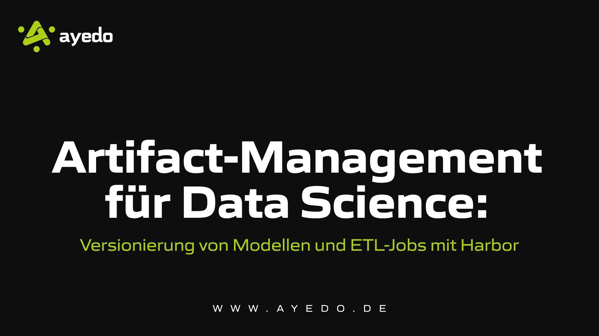 Artifact-Management für Data Science: Versionierung von Modellen und ETL-Jobs mit Harbor