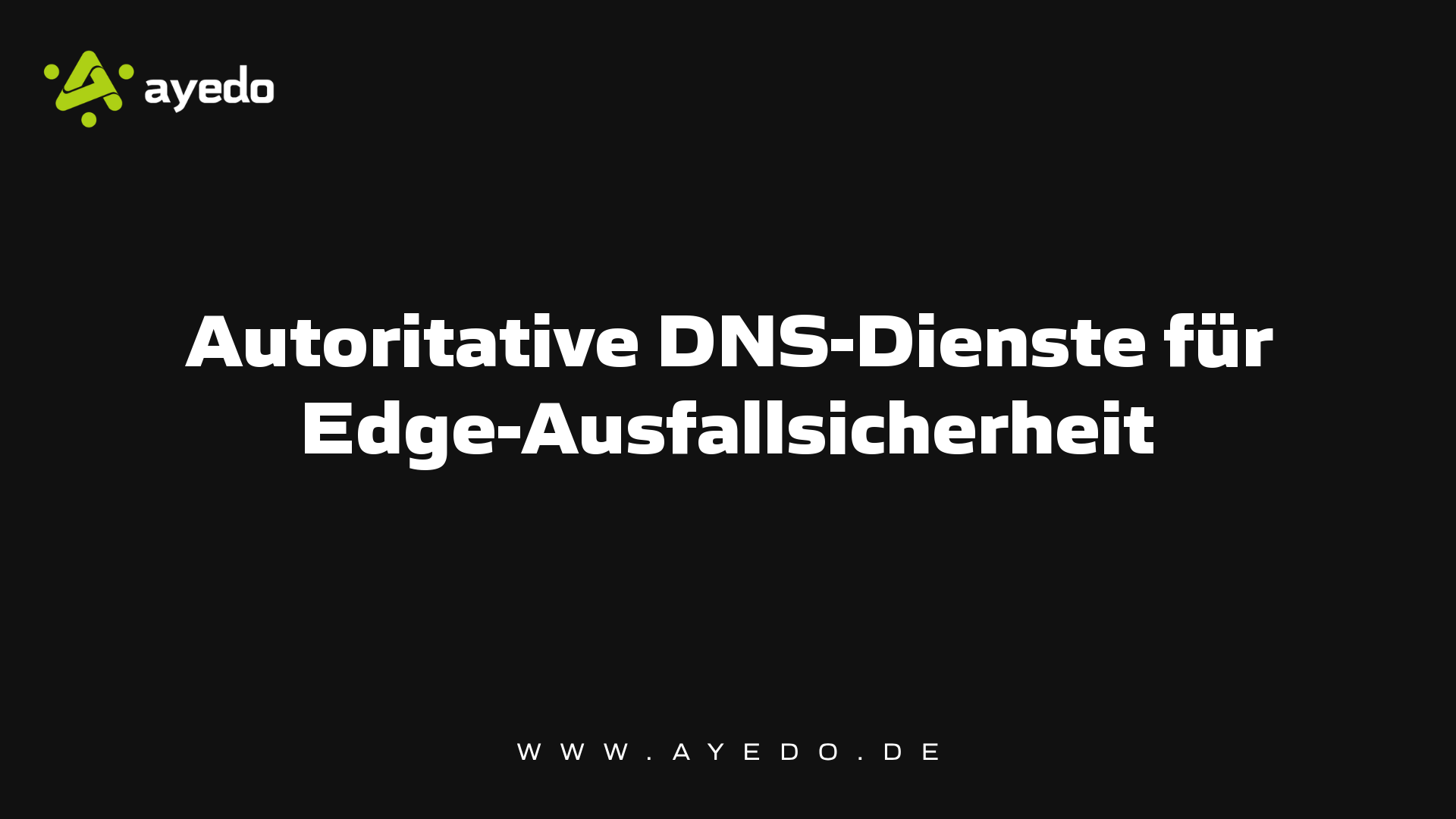 Autoritative DNS-Dienste für Edge-Ausfallsicherheit