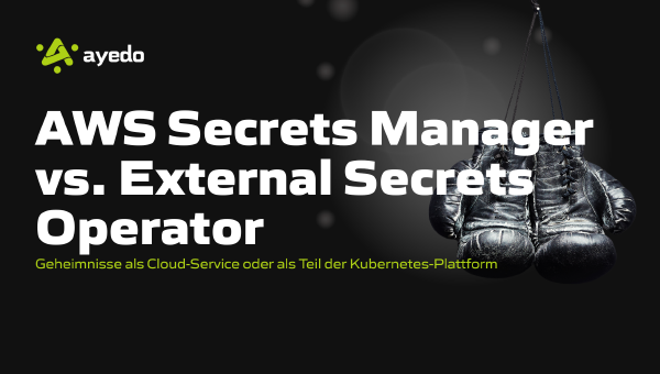 AWS Secrets Manager vs. External Secrets Operator