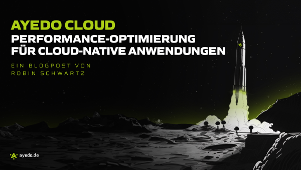 ayedo Cloud: Performance-Optimierung für cloud-native Anwendungen