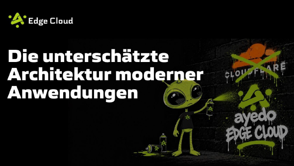 ayedo Edge-Cloud: The Underestimated Architecture of Modern Applications
