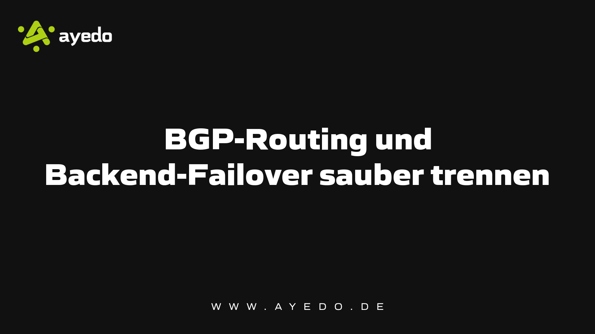 BGP-Routing und Backend-Failover sauber trennen
