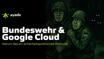 Bundeswehr & Google Cloud: Warum das ein sicherheitspolitisches Risiko ist
