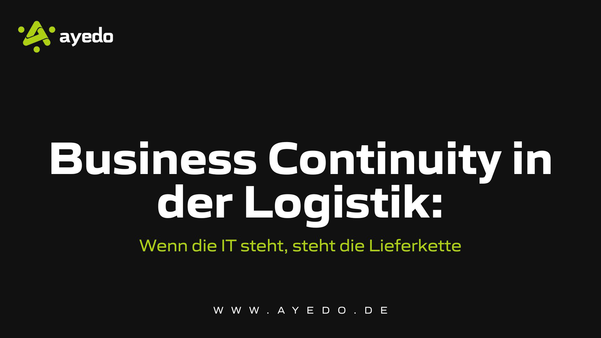 Business Continuity in der Logistik: Wenn die IT steht, steht die Lieferkette
