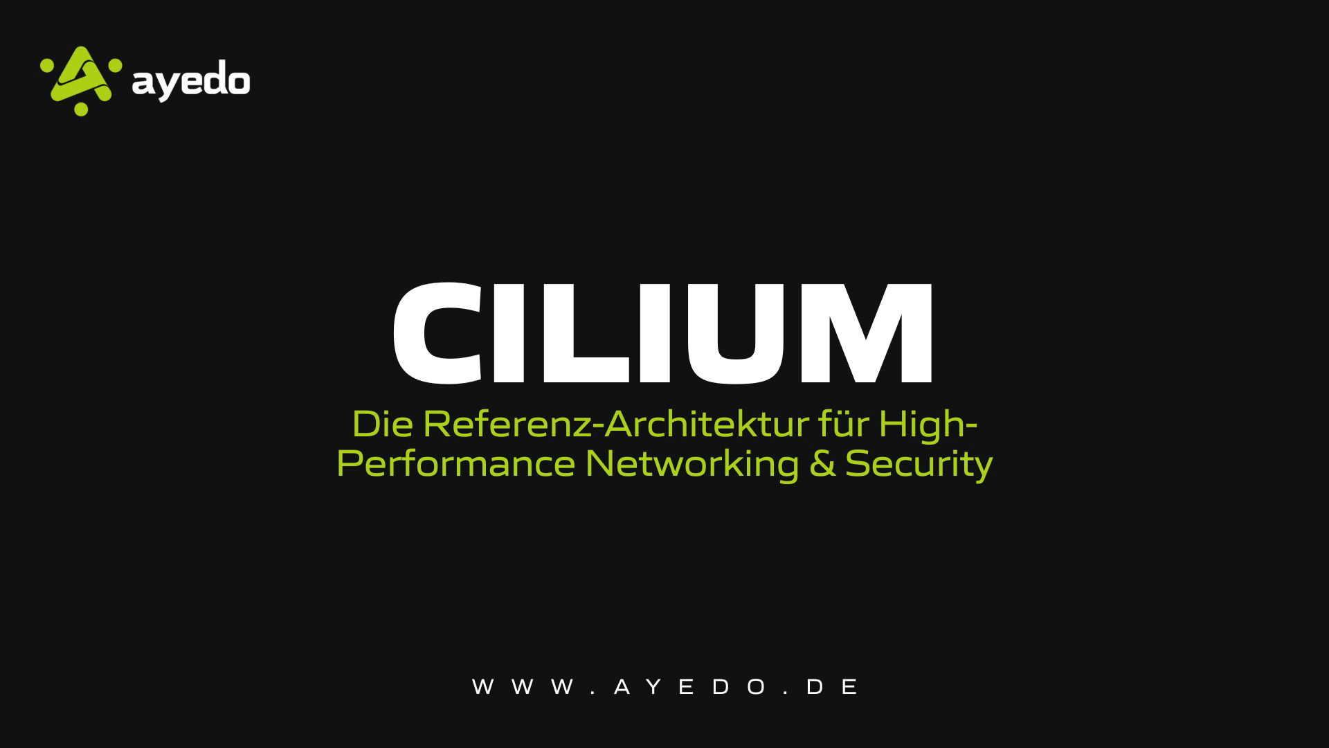 Cilium: Die Referenz-Architektur für High-Performance Networking & Security