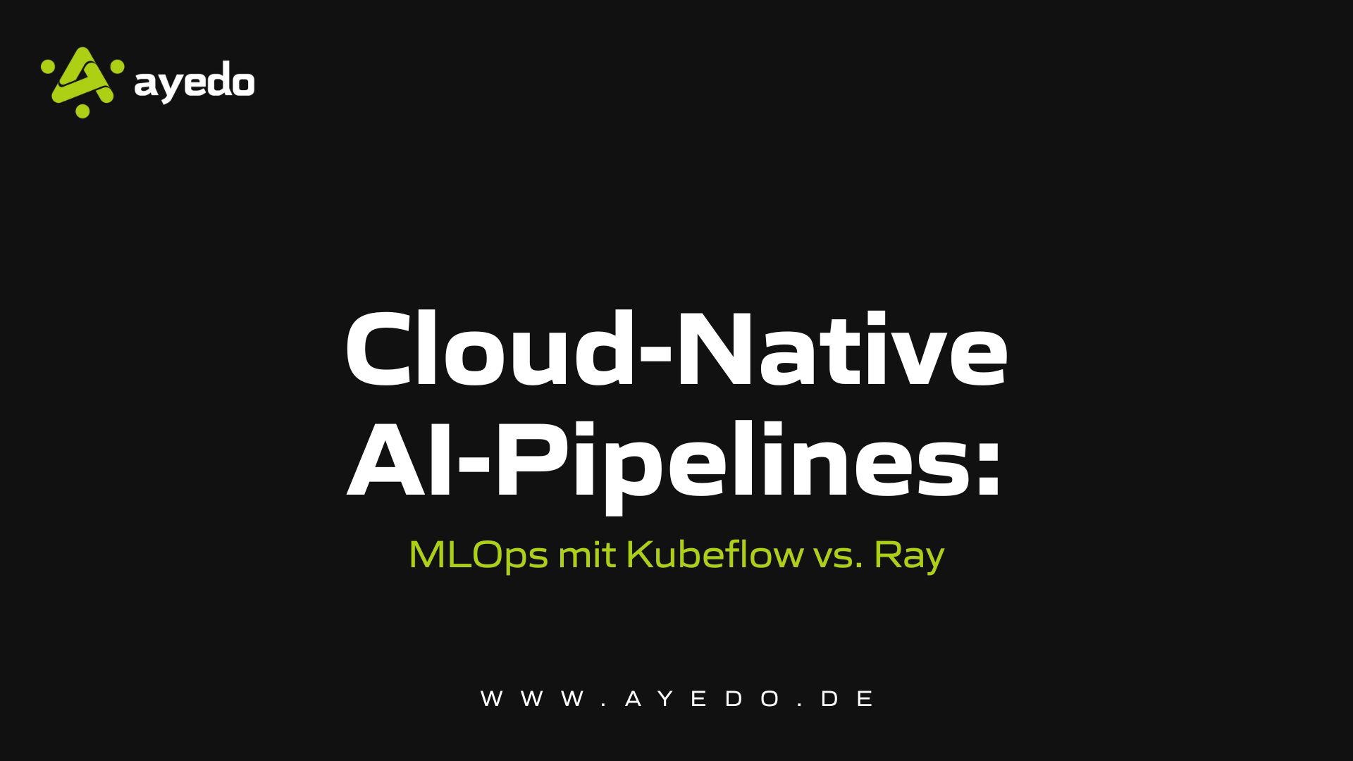 Cloud-Native AI-Pipelines: MLOps mit Kubeflow vs. Ray
