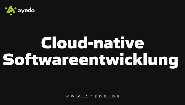 Cloud-native Softwareentwicklung