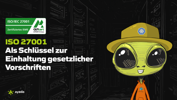 Compliance leicht gemacht: Die ISO27001 als Schlüssel zur Einhaltung gesetzlicher Vorschriften