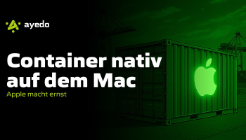 Container nativ auf dem Mac: Apple macht ernst