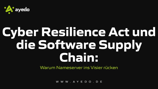 Cyber Resilience Act (CRA) and the Software Supply Chain: Why Nameservers Are Under Scrutiny