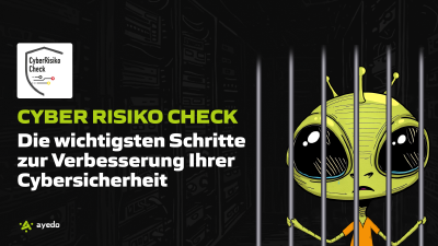 Cyber Risiko Check: Die wichtigsten Schritte zur Verbesserung Ihrer Cybersicherheit
