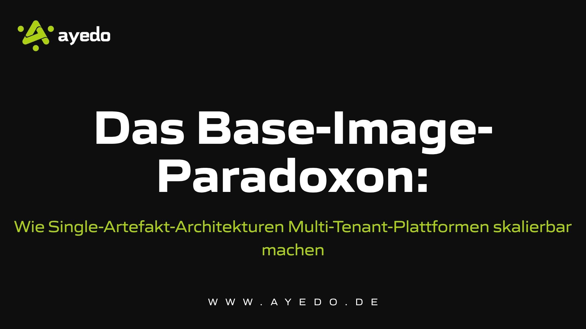 Das Base-Image-Paradoxon: