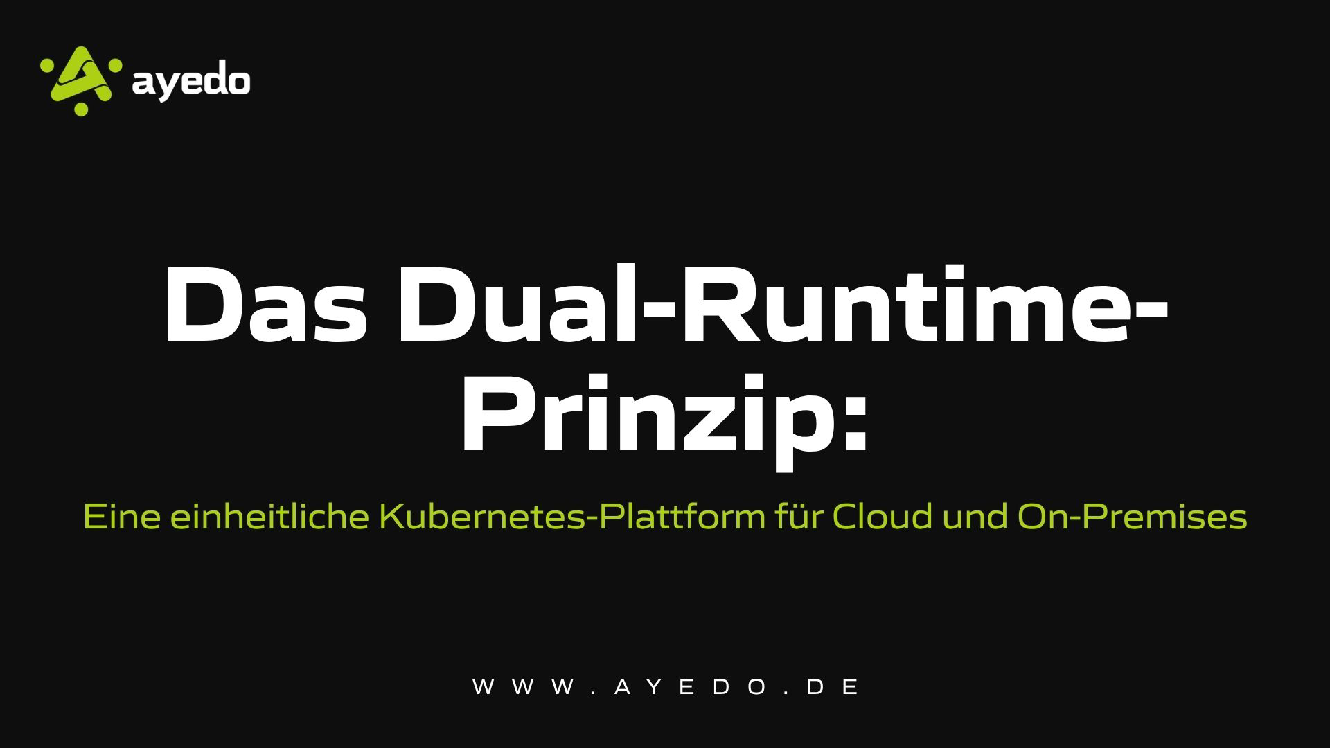 Das Dual-Runtime-Prinzip:
