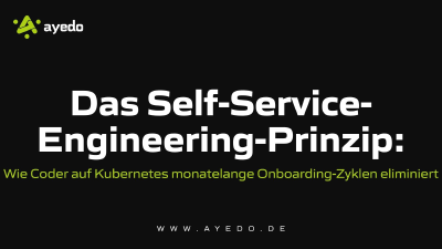 Das Self-Service-Engineering-Prinzip: