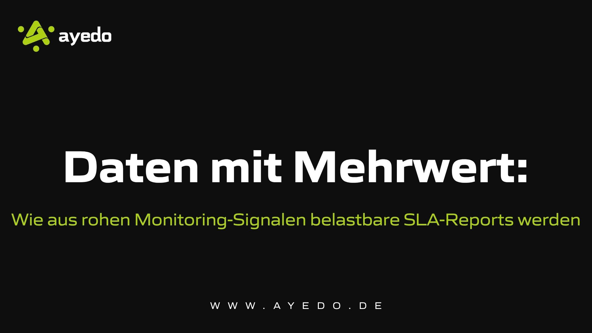 Daten mit Mehrwert: Wie aus rohen Monitoring-Signalen belastbare SLA-Reports werden