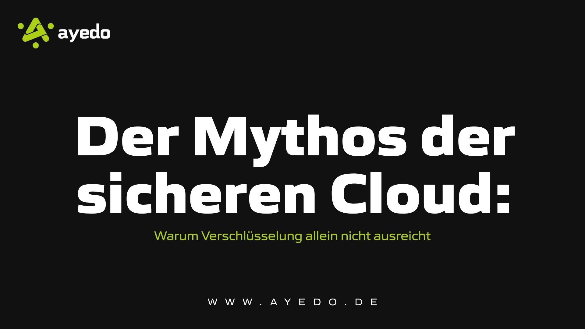 Der Mythos der sicheren Cloud: