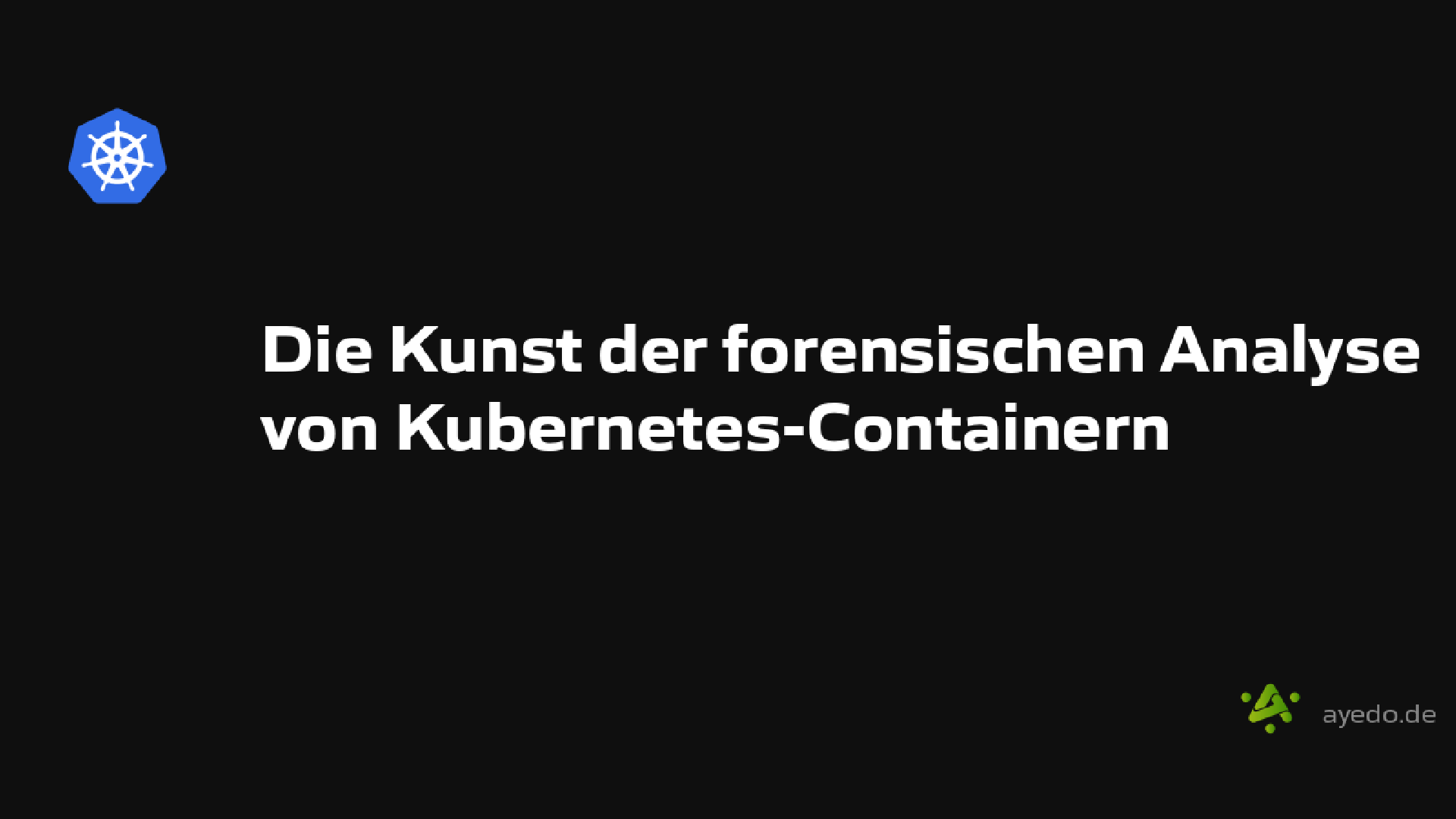 Die Kunst der forensischen Analyse von Kubernetes-Containern