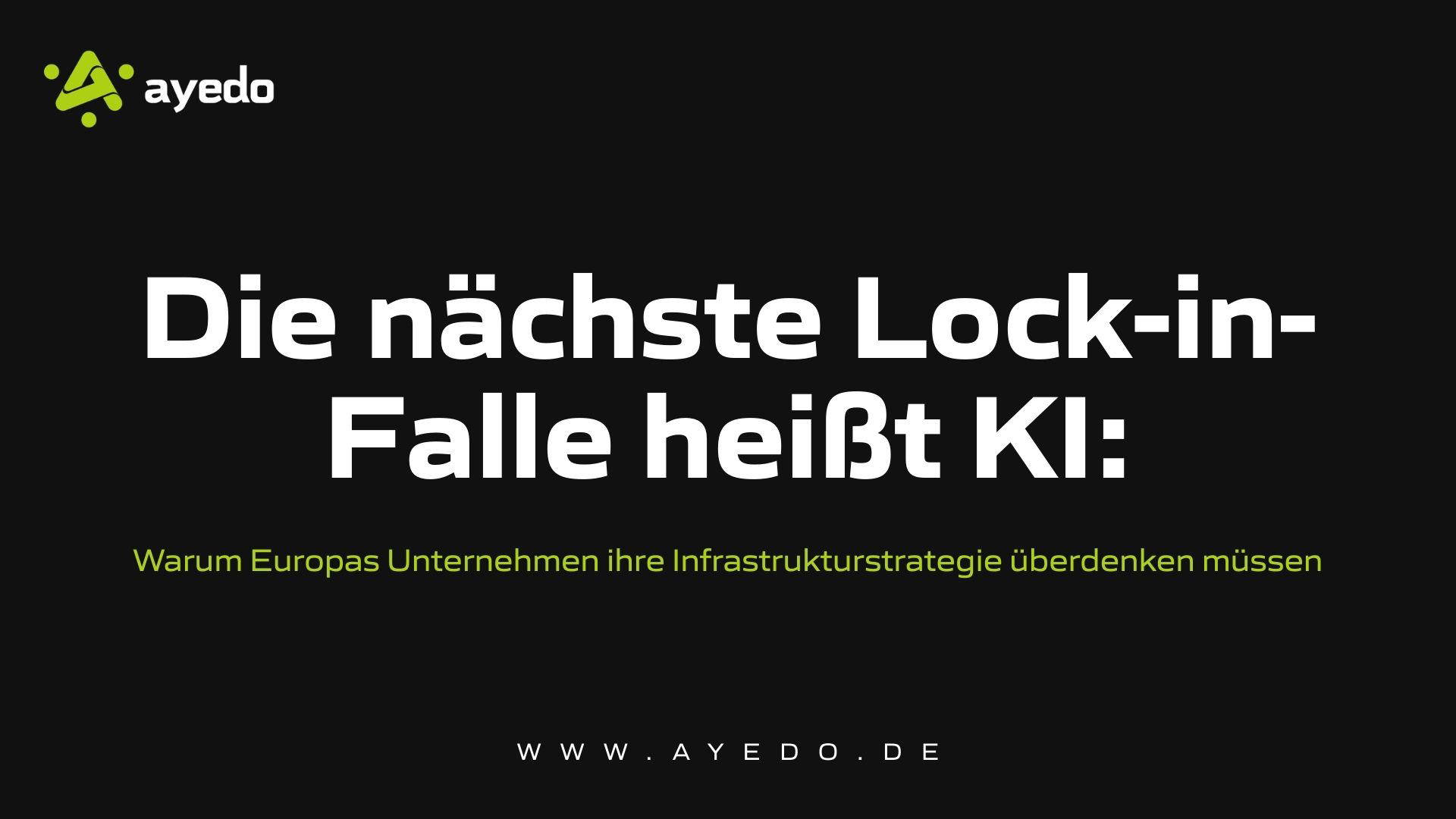 Die nächste Lock-in-Falle heißt KI: