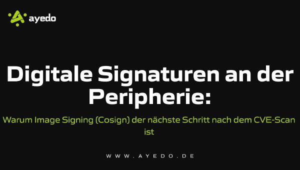 Digital Signatures at the Edge: Why Image Signing is the Next Step After CVE