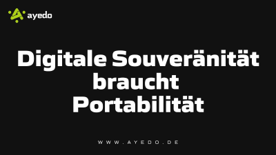 Digitale Souveränität braucht Portabilität