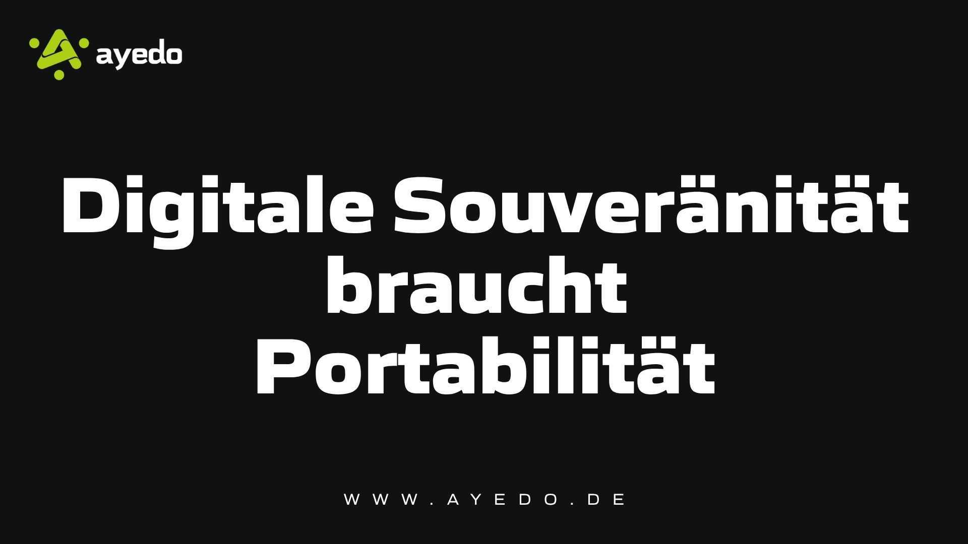 Digitale Souveränität braucht Portabilität