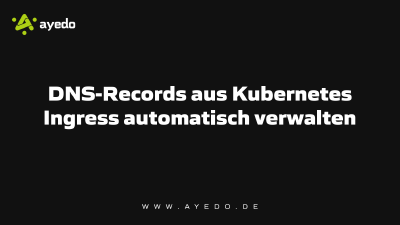 DNS-Records aus Kubernetes Ingress automatisch verwalten