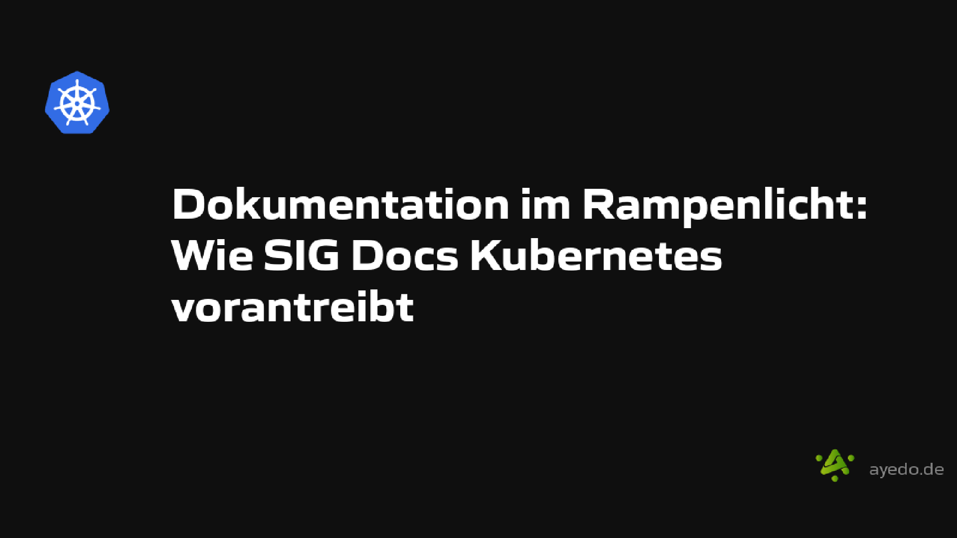 Dokumentation im Rampenlicht: Wie SIG Docs Kubernetes vorantreibt