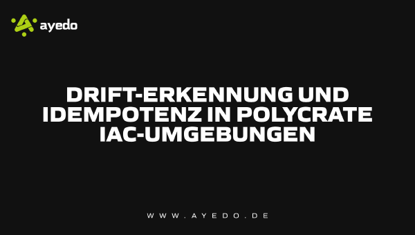 Drift Detection and Idempotency in Polycrate IaC Environments