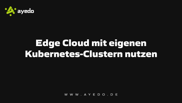 Utilizing Edge Cloud with Your Own Kubernetes Clusters