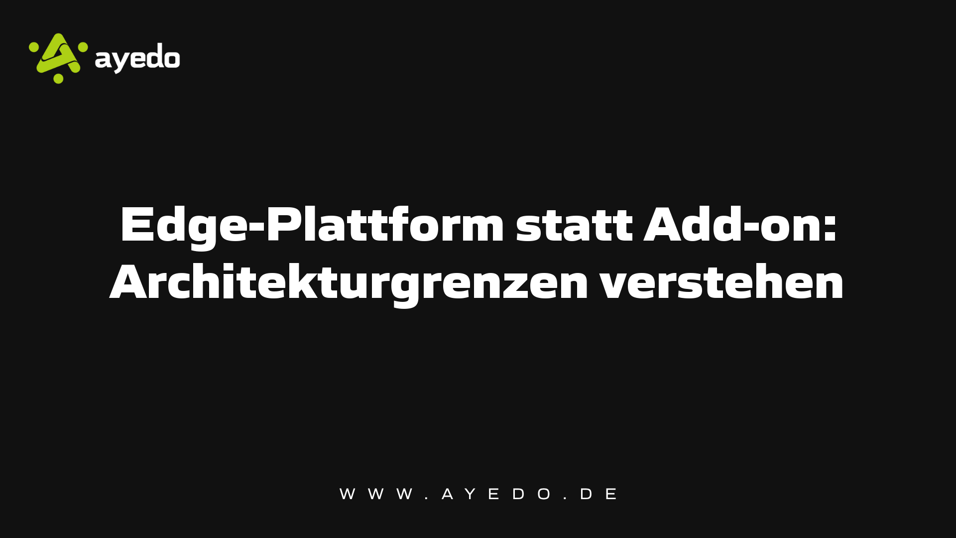 Edge Platform Instead of Add-on: Understanding Architectural Boundaries