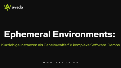 Ephemeral Environments: Kurzlebige Instanzen als Geheimwaffe für komplexe Software-Demos
