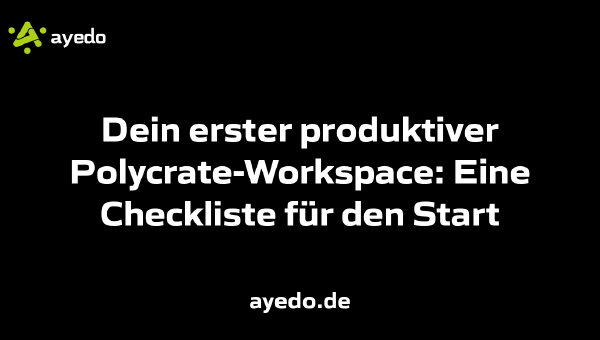 Dein erster produktiver Polycrate-Workspace: Eine Checkliste für den Start