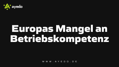 Europas Mangel an Betriebskompetenz