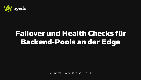 Failover and Health Checks for Backend Pools at the Edge