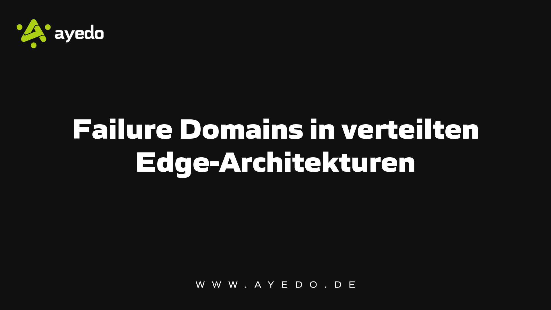 Failure Domains in Distributed Edge Architectures