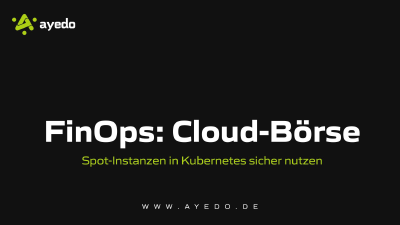 FinOps: Cloud-Börse - Spot-Instanzen in Kubernetes sicher nutzen