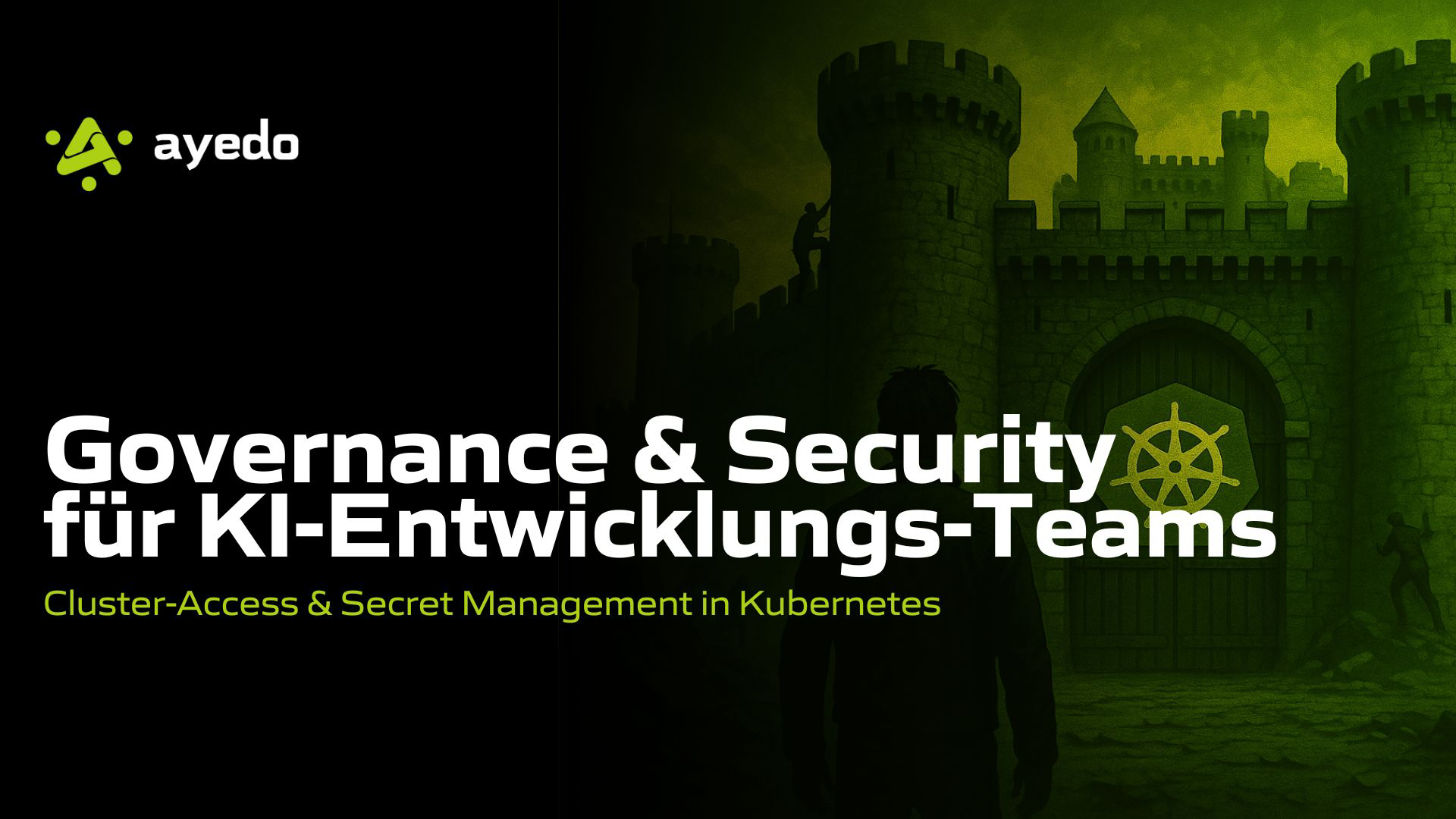 Governance & Security für KI-Entwicklungs-Teams: Cluster-Access & Secret Management in Kubernetes